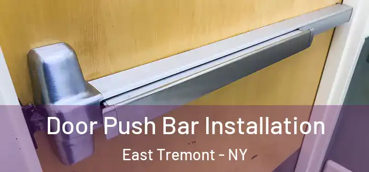  Door Push Bar Installation East Tremont - NY