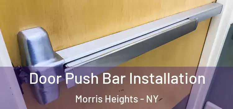  Door Push Bar Installation Morris Heights - NY