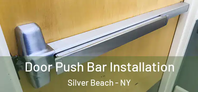 Door Push Bar Installation Silver Beach - NY