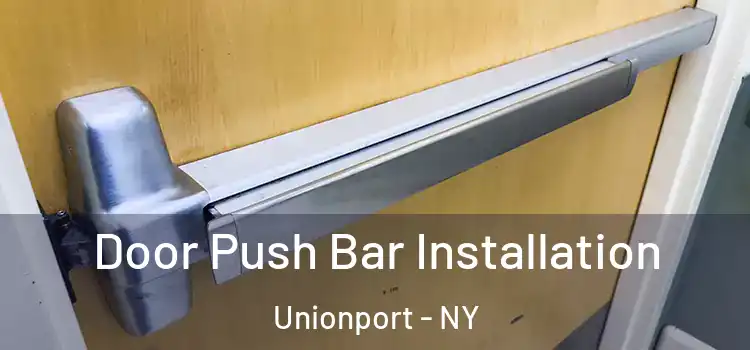  Door Push Bar Installation Unionport - NY