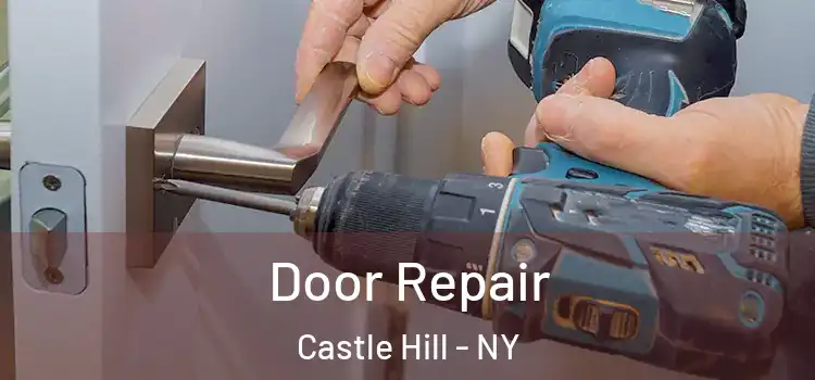 Door Repair Castle Hill - NY