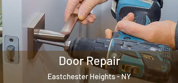 Door Repair Eastchester Heights - NY