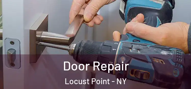 Door Repair Locust Point - NY