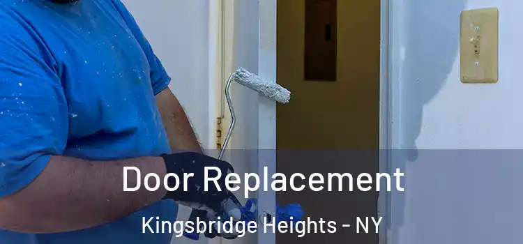 Door Replacement Kingsbridge Heights - NY