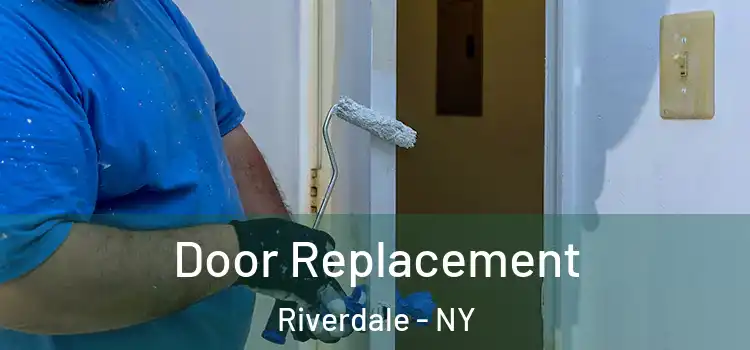  Door Replacement Riverdale - NY