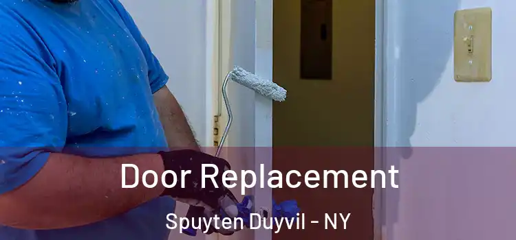 Door Replacement Spuyten Duyvil - NY