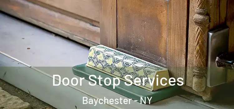 Door Stop Services Baychester - NY