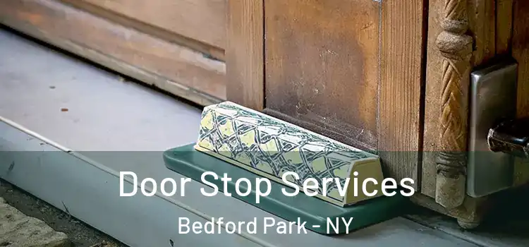 Door Stop Services Bedford Park - NY