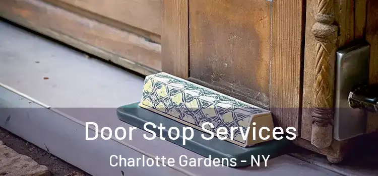 Door Stop Services Charlotte Gardens - NY