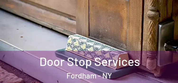  Door Stop Services Fordham - NY