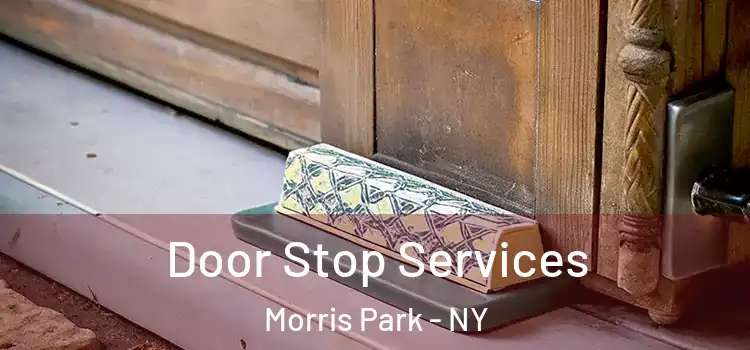 Door Stop Services Morris Park - NY