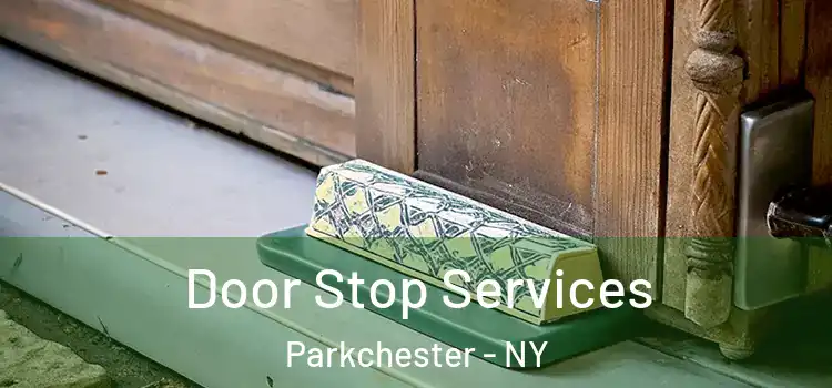 Door Stop Services Parkchester - NY