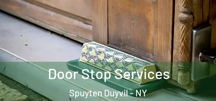 Door Stop Services Spuyten Duyvil - NY