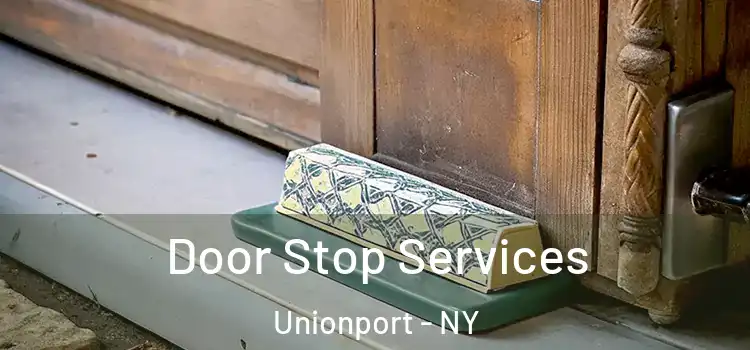  Door Stop Services Unionport - NY