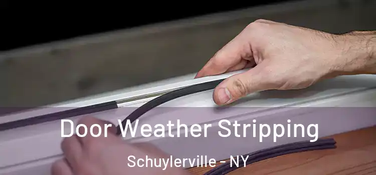 Door Weather Stripping Schuylerville - NY