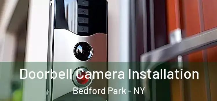  Doorbell Camera Installation Bedford Park - NY