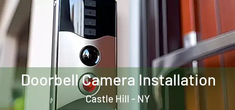  Doorbell Camera Installation Castle Hill - NY