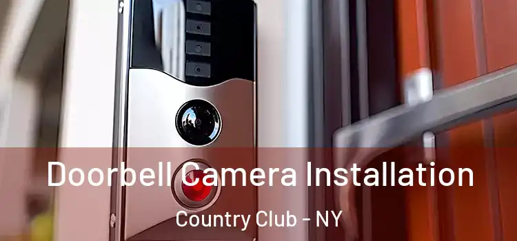  Doorbell Camera Installation Country Club - NY