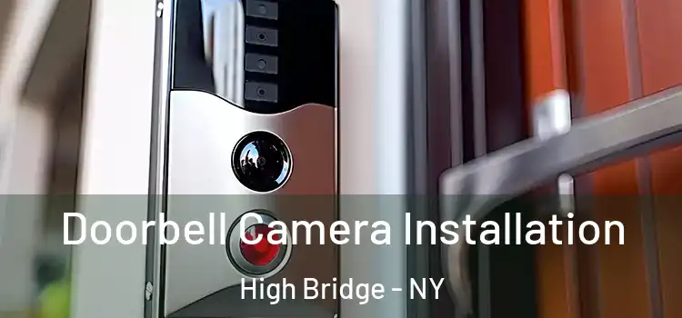  Doorbell Camera Installation High Bridge - NY