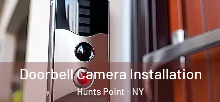 Doorbell Camera Installation Hunts Point - NY