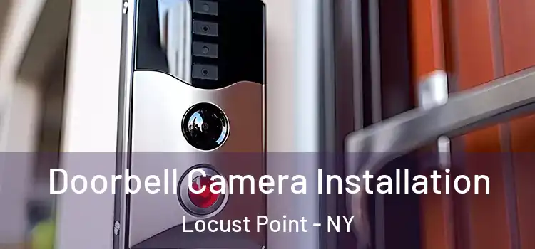  Doorbell Camera Installation Locust Point - NY
