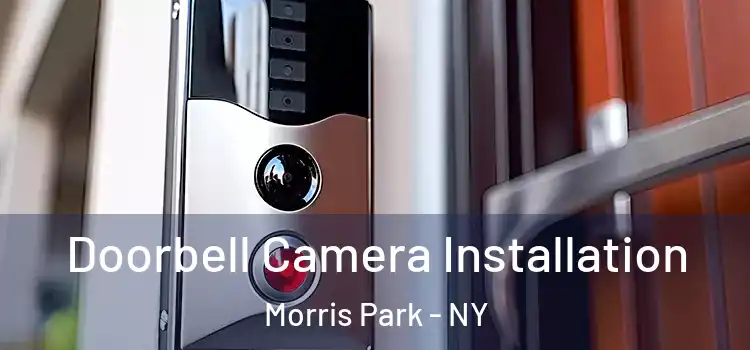  Doorbell Camera Installation Morris Park - NY