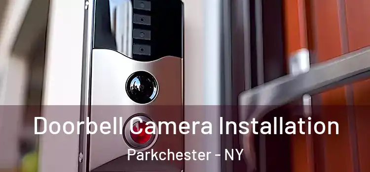  Doorbell Camera Installation Parkchester - NY