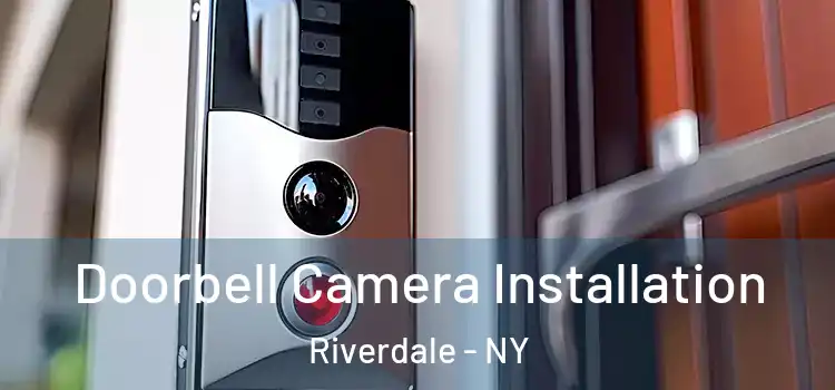  Doorbell Camera Installation Riverdale - NY