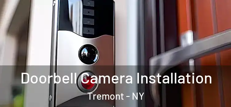  Doorbell Camera Installation Tremont - NY