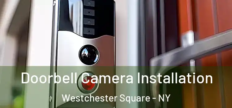  Doorbell Camera Installation Westchester Square - NY