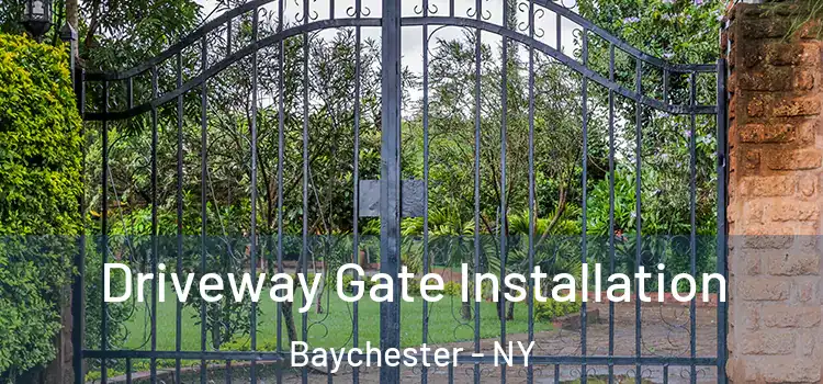 Driveway Gate Installation Baychester - NY