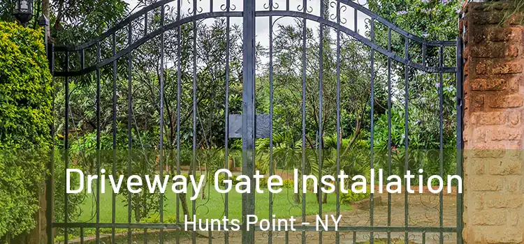 Driveway Gate Installation Hunts Point - NY