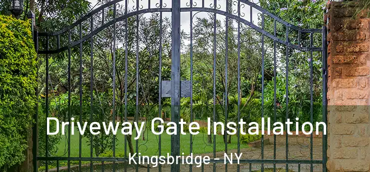 Driveway Gate Installation Kingsbridge - NY