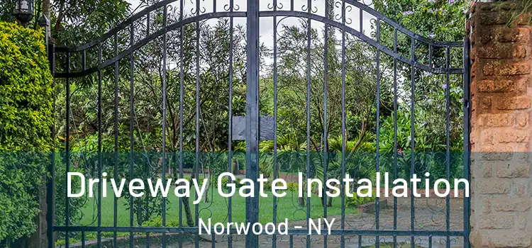 Driveway Gate Installation Norwood - NY