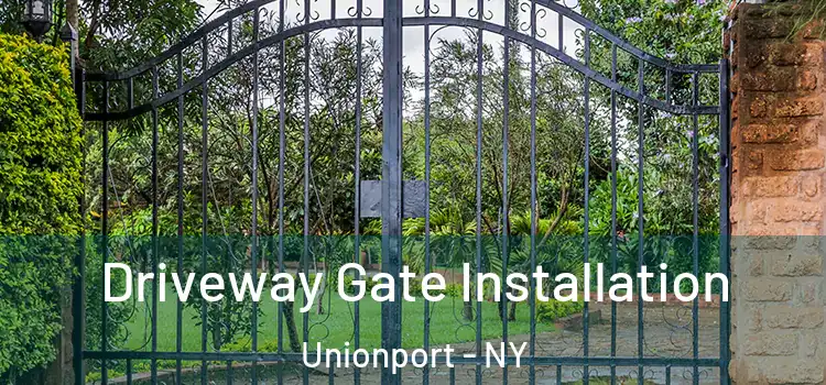 Driveway Gate Installation Unionport - NY