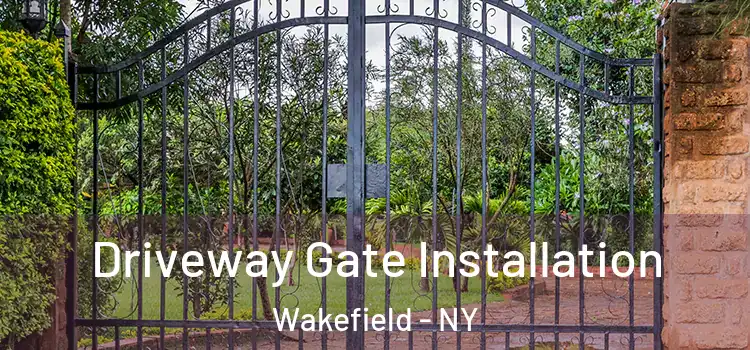 Driveway Gate Installation Wakefield - NY