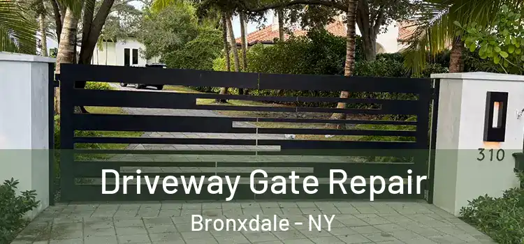 Driveway Gate Repair Bronxdale - NY