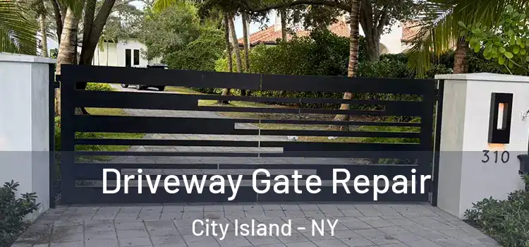 Driveway Gate Repair City Island - NY