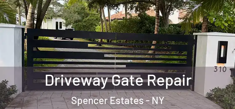 Driveway Gate Repair Spencer Estates - NY
