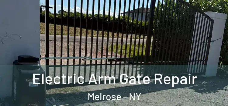 Electric Arm Gate Repair Melrose - NY