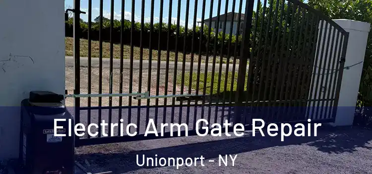 Electric Arm Gate Repair Unionport - NY