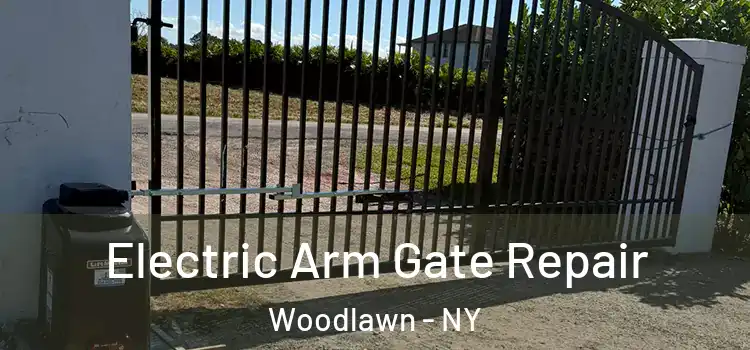 Electric Arm Gate Repair Woodlawn - NY