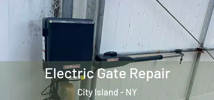 Electric Gate Repair City Island - NY
