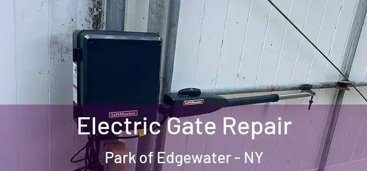 Electric Gate Repair Park of Edgewater - NY