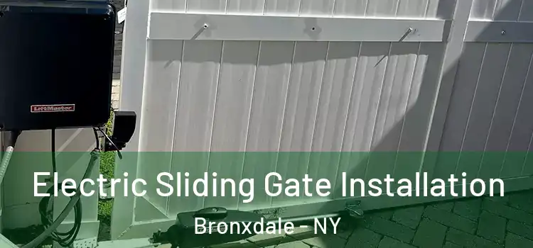 Electric Sliding Gate Installation Bronxdale - NY