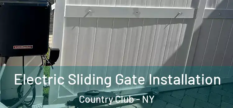 Electric Sliding Gate Installation Country Club - NY