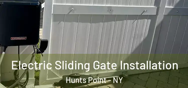 Electric Sliding Gate Installation Hunts Point - NY