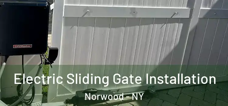 Electric Sliding Gate Installation Norwood - NY