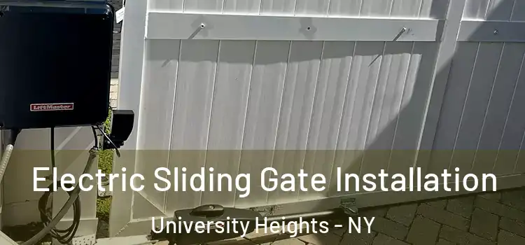 Electric Sliding Gate Installation University Heights - NY