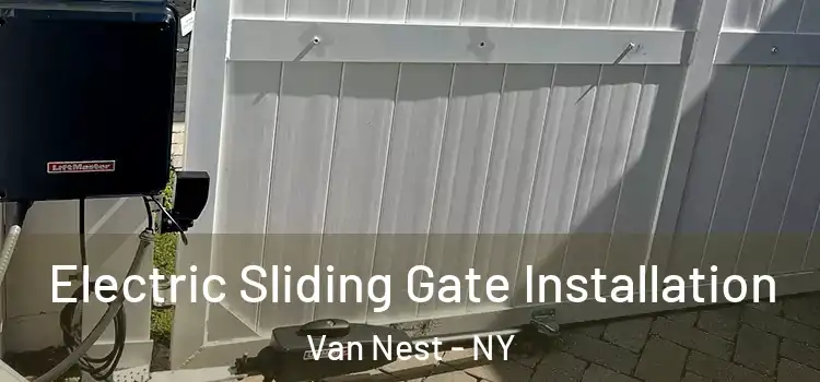 Electric Sliding Gate Installation Van Nest - NY
